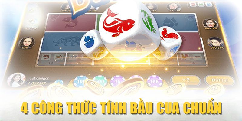 4 công thức tính Bầu Cua chuẩn