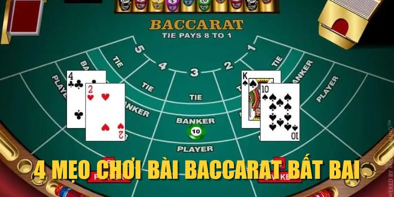 4 mẹo chơi bài Baccarat bất bại