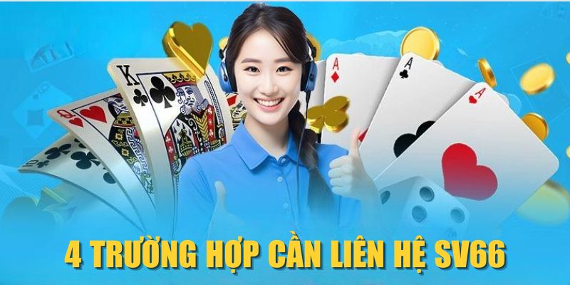 4 trường hợp cần liên hệ SV66
