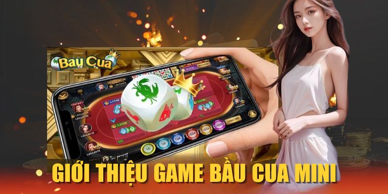Giới thiệu game Bầu cua mini