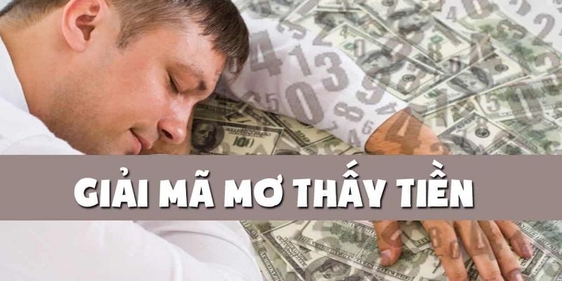 Đôi nét sơ lược về mơ tiền đánh con gì
