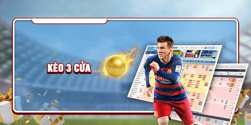 Khám phá cách chơi kèo 3 cửa từ A đến Z