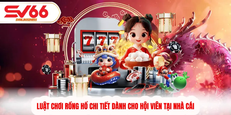 Luật chơi rồng hổ