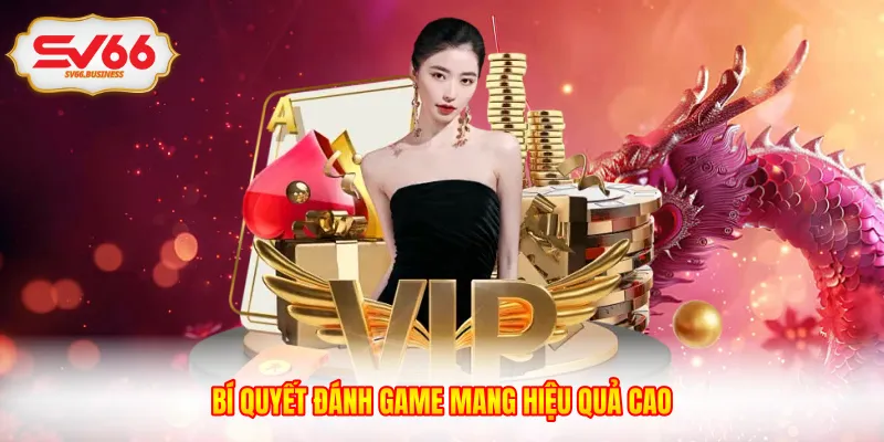 Bí quyết đánh game mang hiệu quả cao