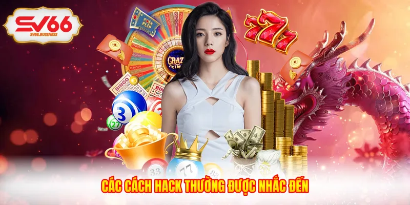 Các cách hack thường được nhắc đến