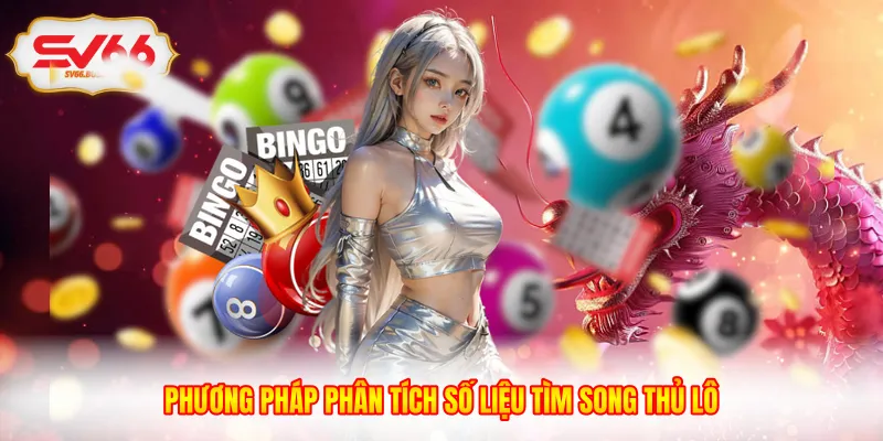Phương pháp phân tích số liệu tìm song thủ lô