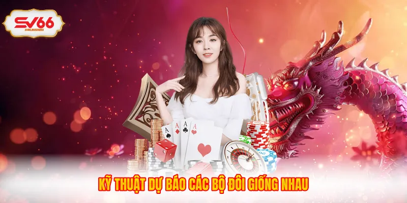 Kỹ thuật dự báo các bộ đôi giống nhau