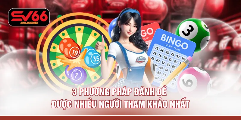 3 phương pháp đánh đề được nhiều người tham khảo nhất