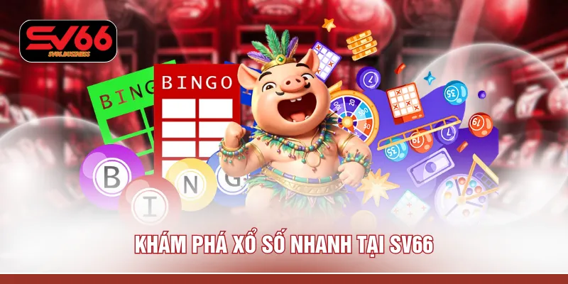 Khám phá xổ số nhanh tại SV66