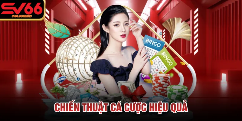 Chiến thuật cá cược hiệu quả 