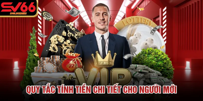 Quy tắc tính tiền chi tiết cho người mới 