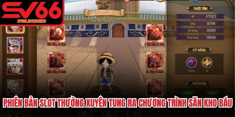 Phiên bản slot thường xuyên tung ra các chương trình săn kho báu