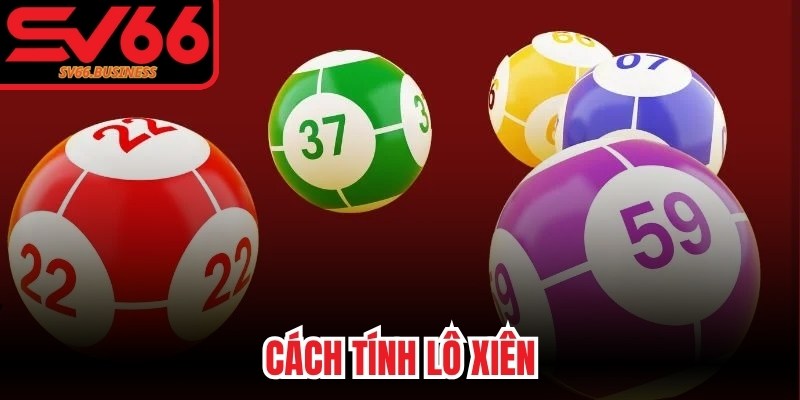 Cách Tính Lô Xiên