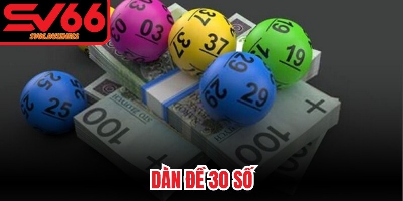 Dàn Đề 30 số