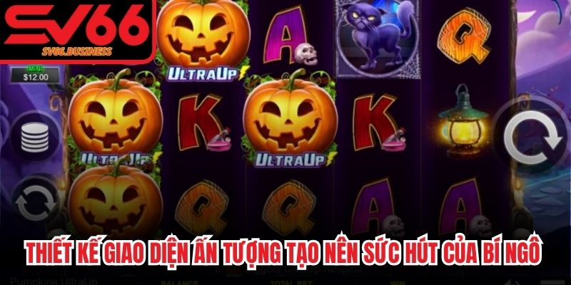 Thiết kế giao diện ấn tượng tạo nên sức hút của Bí Ngô Ma Quái