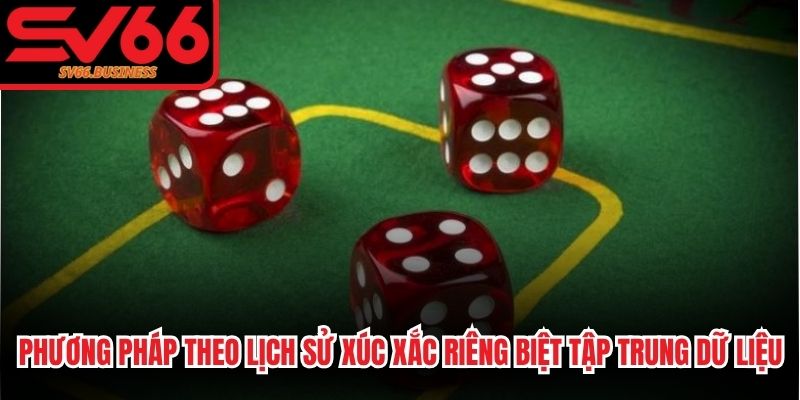 Phương pháp theo lịch sử xúc xắc riêng biệt tập trung dữ liệu