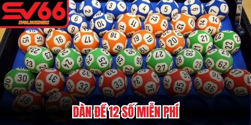 Dàn Đề 12 Số Miễn Phí